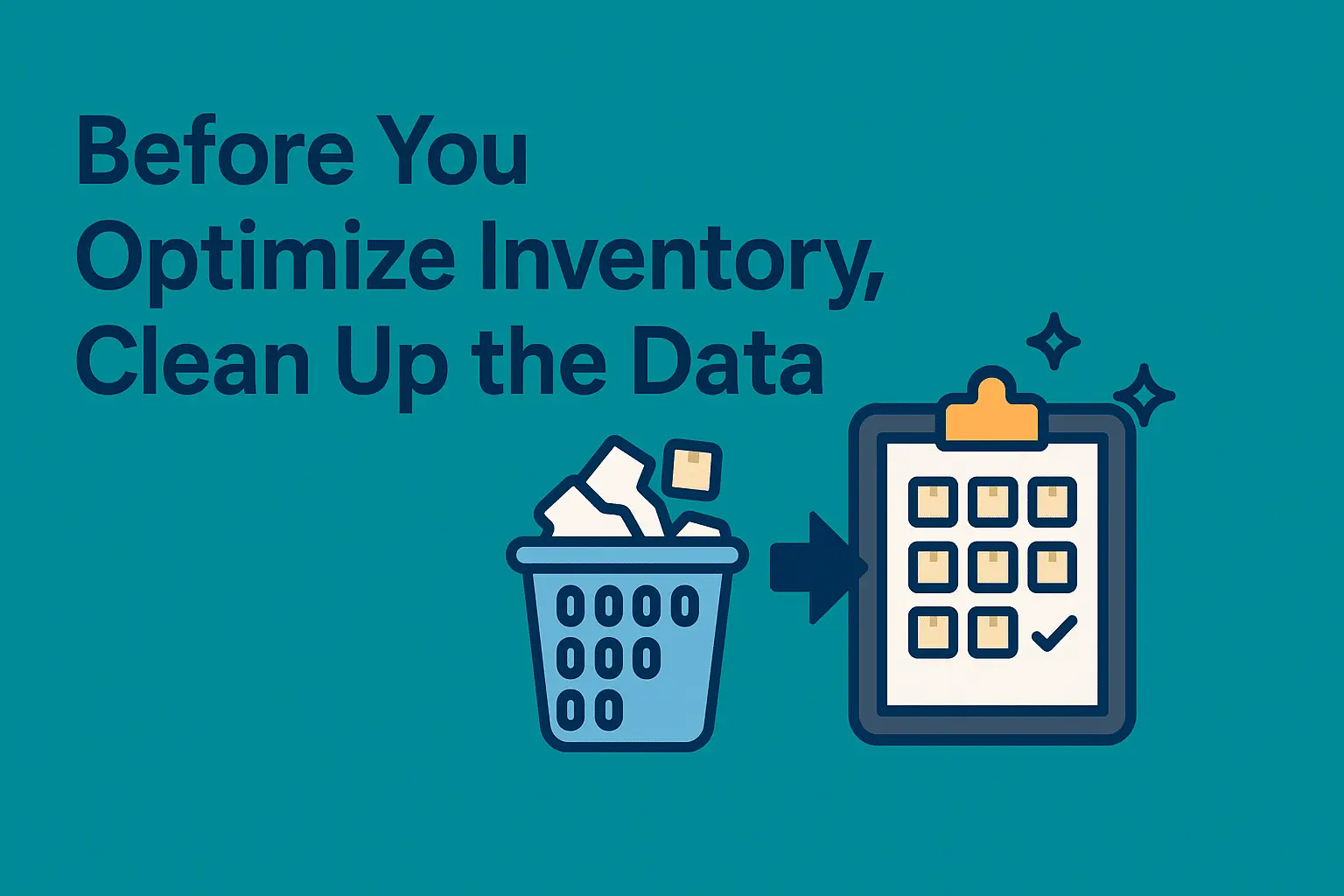 before you optimize inventory, clean up the data